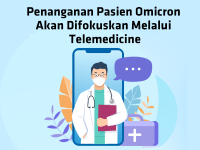 Penanganan Pasien Omicron Difokuskan melalui Telemedicine