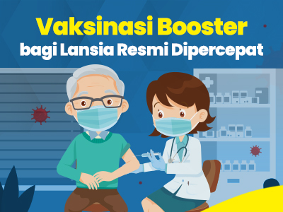 Vaksinasi Booster bagi Lansia Resmi Dipercepat