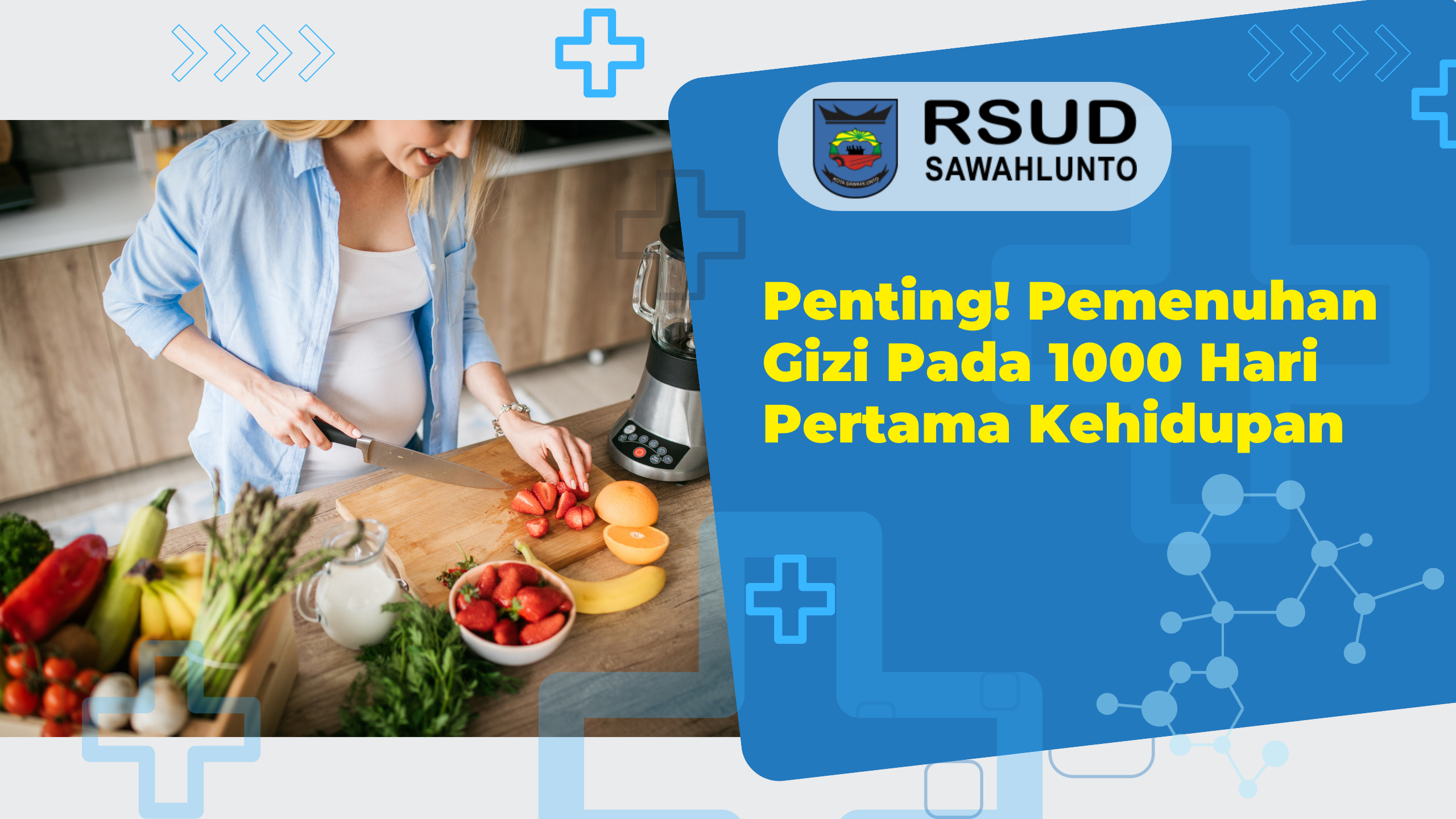 Penting! Pemenuhan Gizi Pada 1000 Hari Pertama Kehidupan