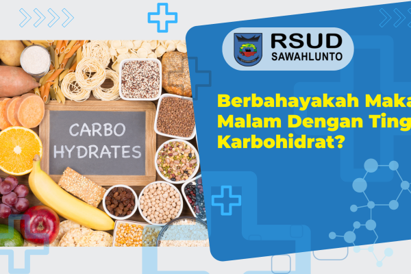 Berbahayakah Makan Malam Dengan Tinggi Karbohidrat?