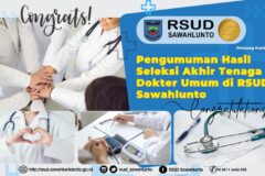 Hasil Seleksi Akhir Penerimaan Tenaga Dokter Umum RSUD Sawahlunto Tahun 2025